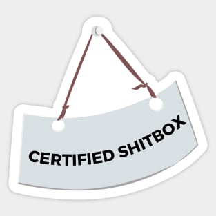 Certified Shitbox - White Label With Black Text Design Sticker